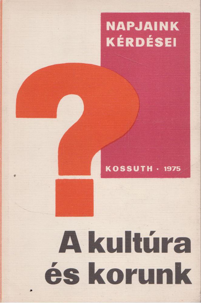 A. I. Arnoldov - A kultúra és korunk [antikvár]
