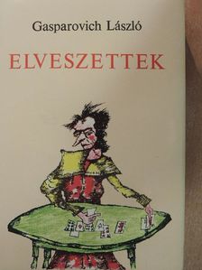 Gasparovich László - Elveszettek [antikvár]