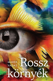 VADAS, MAREK - Rossz környék