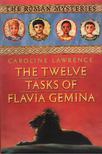 Caroline Lawrence - The Twelve Tasks of Flavia Gemina [antikvár]