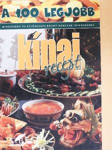 A 100 legjobb kínai recept [antikvár]