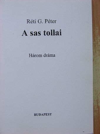 Réti G. Péter - A sas tollai [antikvár]