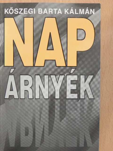 Kőszegi Barta Kálmán - Nap - Árnyék [antikvár]