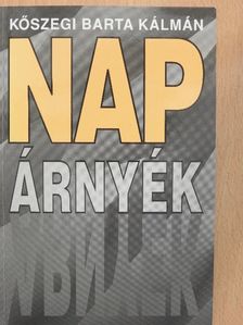 Kőszegi Barta Kálmán - Nap - Árnyék [antikvár]
