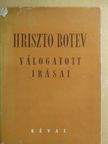Hriszto Botev - Hriszto Botev válogatott írásai [antikvár]