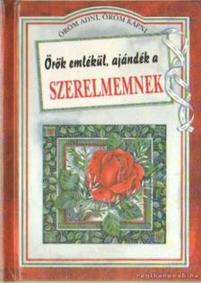 Helen Exley - Örök emlékül, ajándék a szerelmemnek [antikvár]