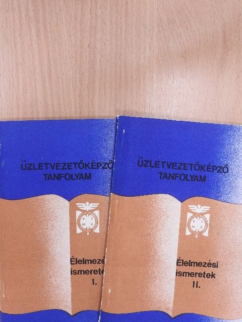 Dr. Ketter László - Élelmezési ismeretek I-II. [antikvár]