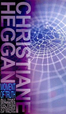 Heggan, Christiane - Moment of Truth [antikvár]