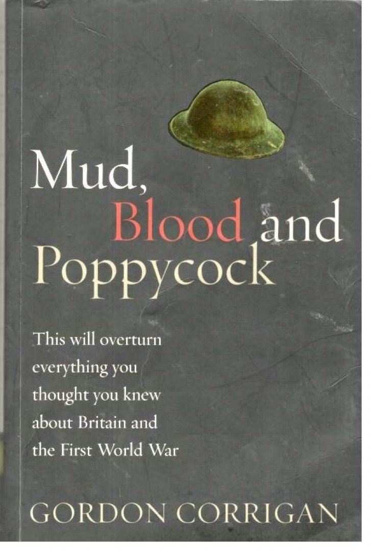 CORRIGAN, GORDON - Mud, Blood and Poppycock [antikvár]