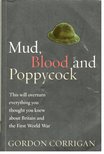 CORRIGAN, GORDON - Mud, Blood and Poppycock [antikvár]
