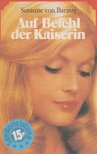 Susanne von Barassy - Auf Befehl der Kaiserin [antikvár]