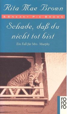 BROWN, RITA MAE - Schade, dass du nicht tot bist [antikvár]