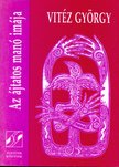 Vitéz György - Az ájtatos manó imája [antikvár]