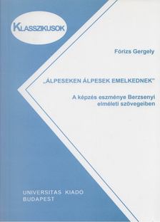 Fórizs Gergely - "Álpeseken Álpesek emelkednek" [antikvár]