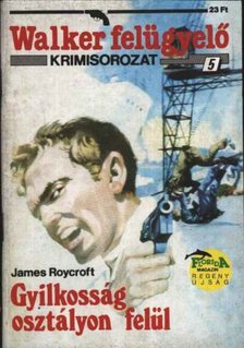 Roycroft, James - Gyilkosság osztályon felül [antikvár]
