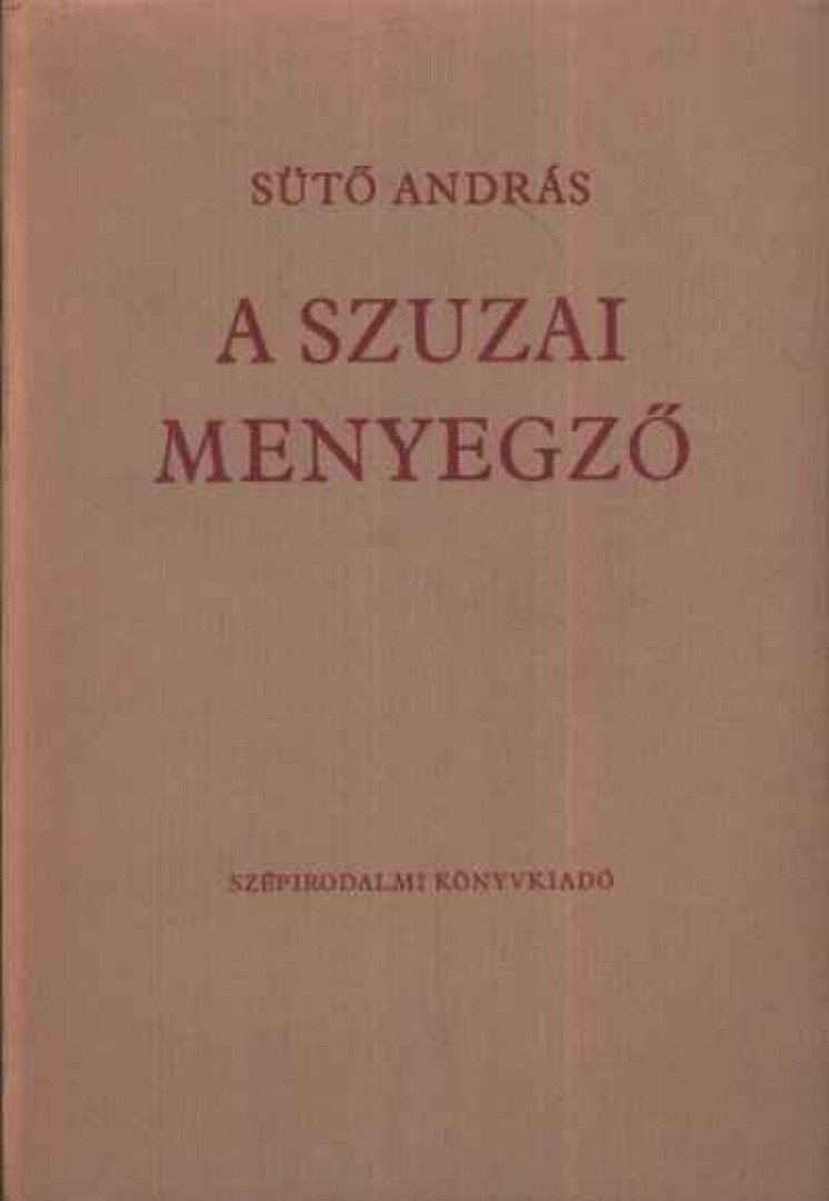 SÜTŐ ANDRÁS - A szuzai menyegző [antikvár]