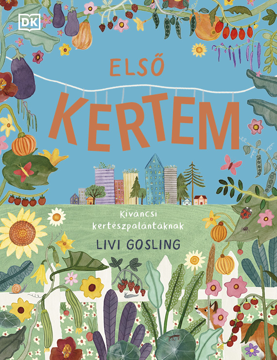 Livi Gosling - Első kertem