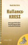 Bózsik Béla Pál dr. - Kullancs-KRESZ [antikvár]
