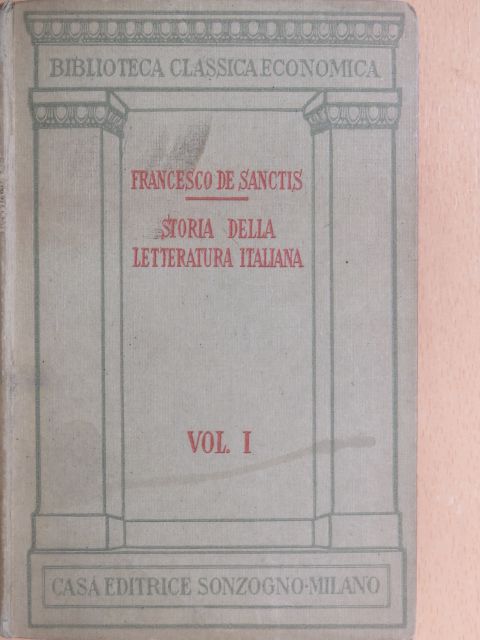 Francesco De Sanctis - Storia della Letteratura Italiana I. [antikvár]