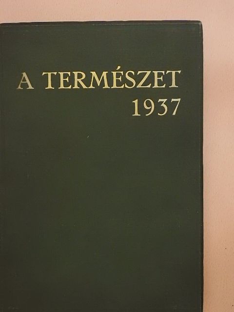 Almási Balogh Lóránt - A Természet 1937. január-december [antikvár]