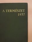Almási Balogh Lóránt - A Természet 1937. január-december [antikvár]