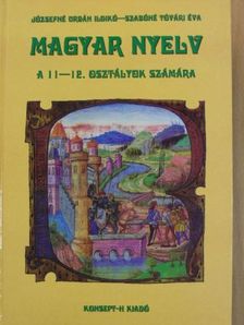 Józsefné Urbán Ildikó - Magyar nyelv a 11-12. osztályok számára [antikvár]