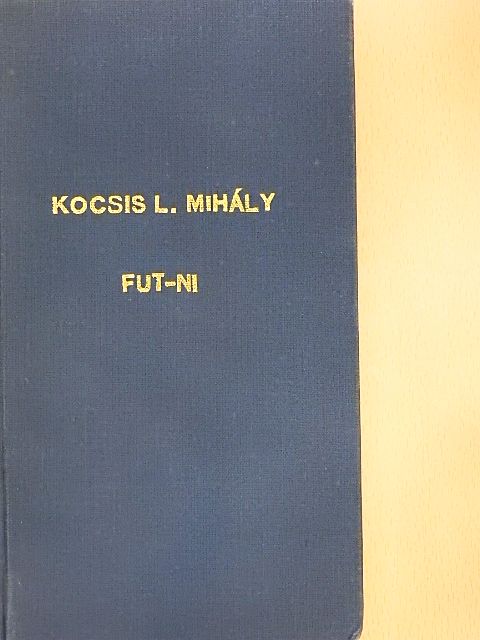Kocsis L. Mihály - Fut-ni [antikvár]