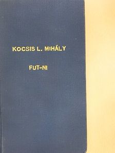 Kocsis L. Mihály - Fut-ni [antikvár]
