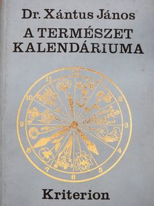 Dr. Xántus János - A természet kalendáriuma 1972 (dedikált példány) [antikvár]