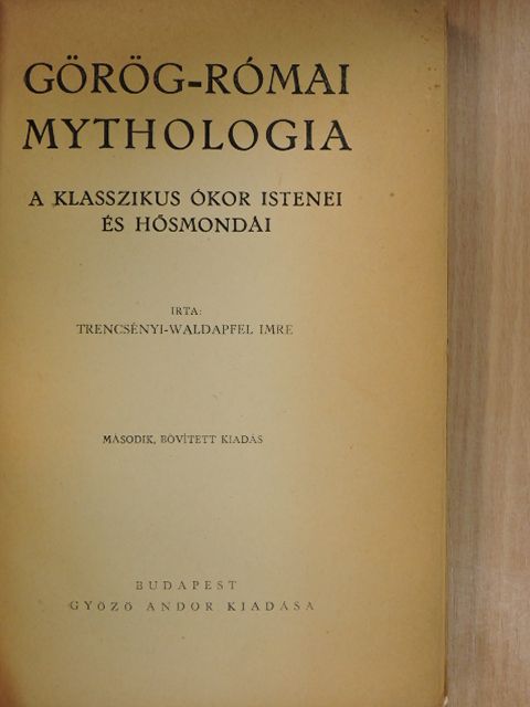 Trencsényi-Waldapfel Imre - Görög-római mythologia [antikvár]