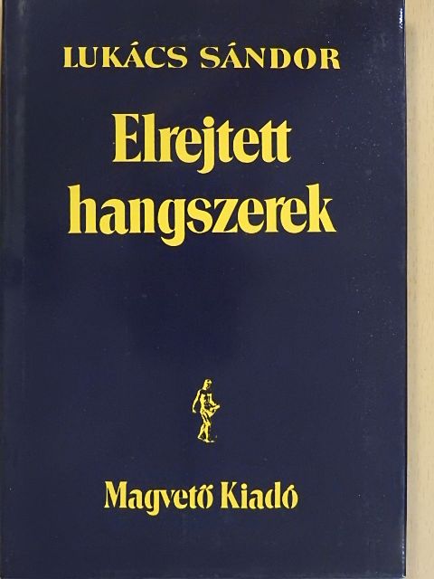 Lukács Sándor - Elrejtett hangszerek [antikvár]