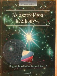 Horváth Andrea - Az asztrológia kézikönyve [antikvár]