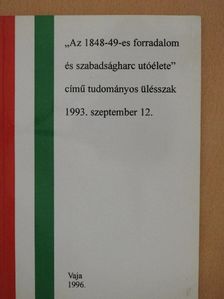 Hermann Róbert - "Az 1848-49-es forradalom és szabadságharc utóélete" című tudományos ülésszak [antikvár]