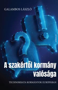 Galambos László - A szakértői kormány valósága