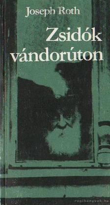 Joseph Roth - Zsidók vándorúton [antikvár]