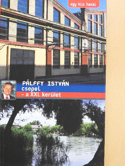 Pálffy István - Csepel - a XXI. kerület [antikvár]