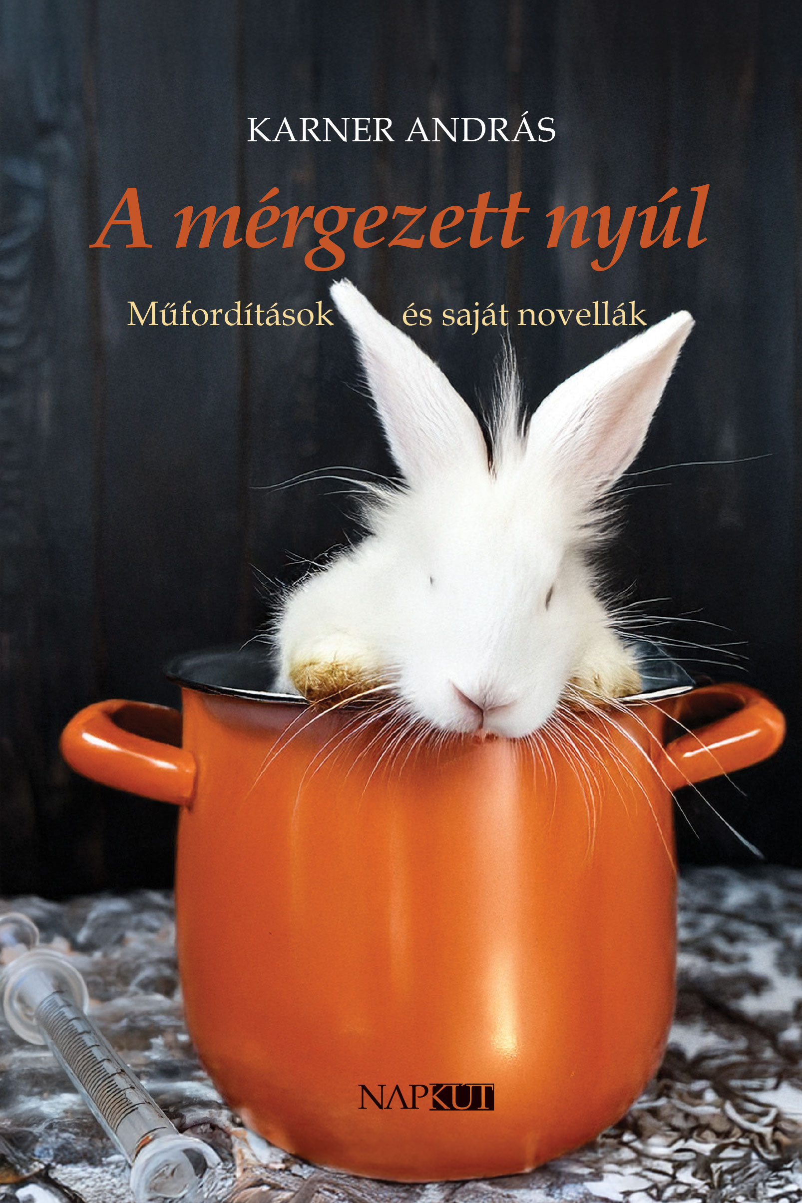 Karner András - A mérgezett nyúl