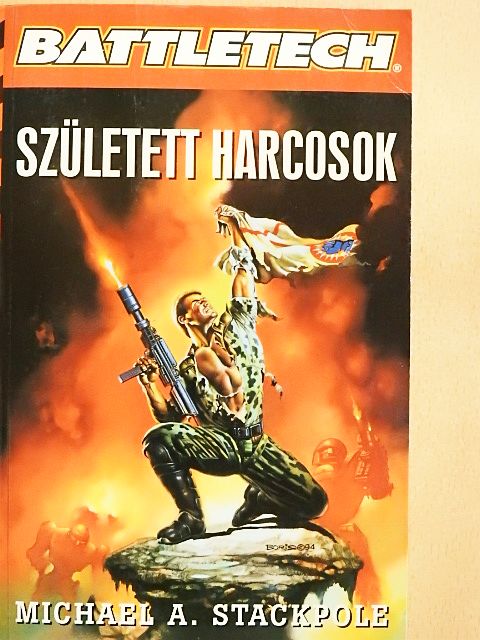 Michael A. Stackpole - Született harcosok [antikvár]
