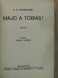 P. G. Wodehouse - Majd a Tóbiás! [antikvár]