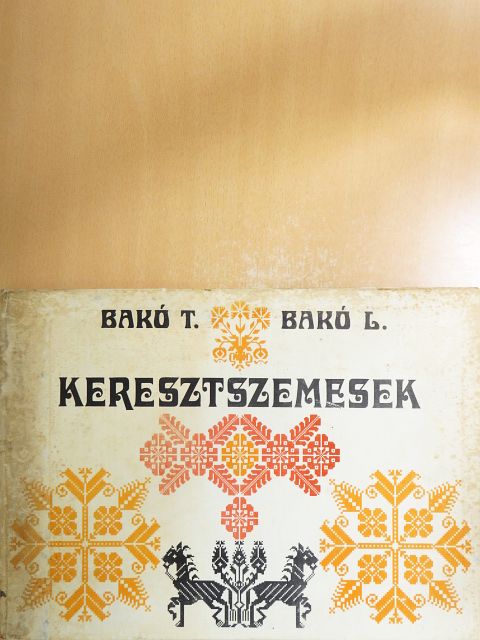 Bakó László - Keresztszemesek [antikvár]