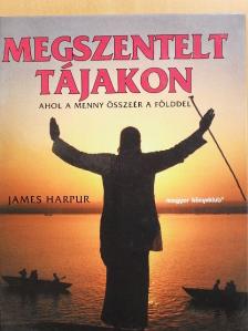 James Harpur - Megszentelt tájakon [antikvár]