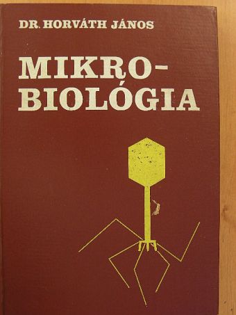Dr. Horváth János - Mikrobiológia [antikvár]