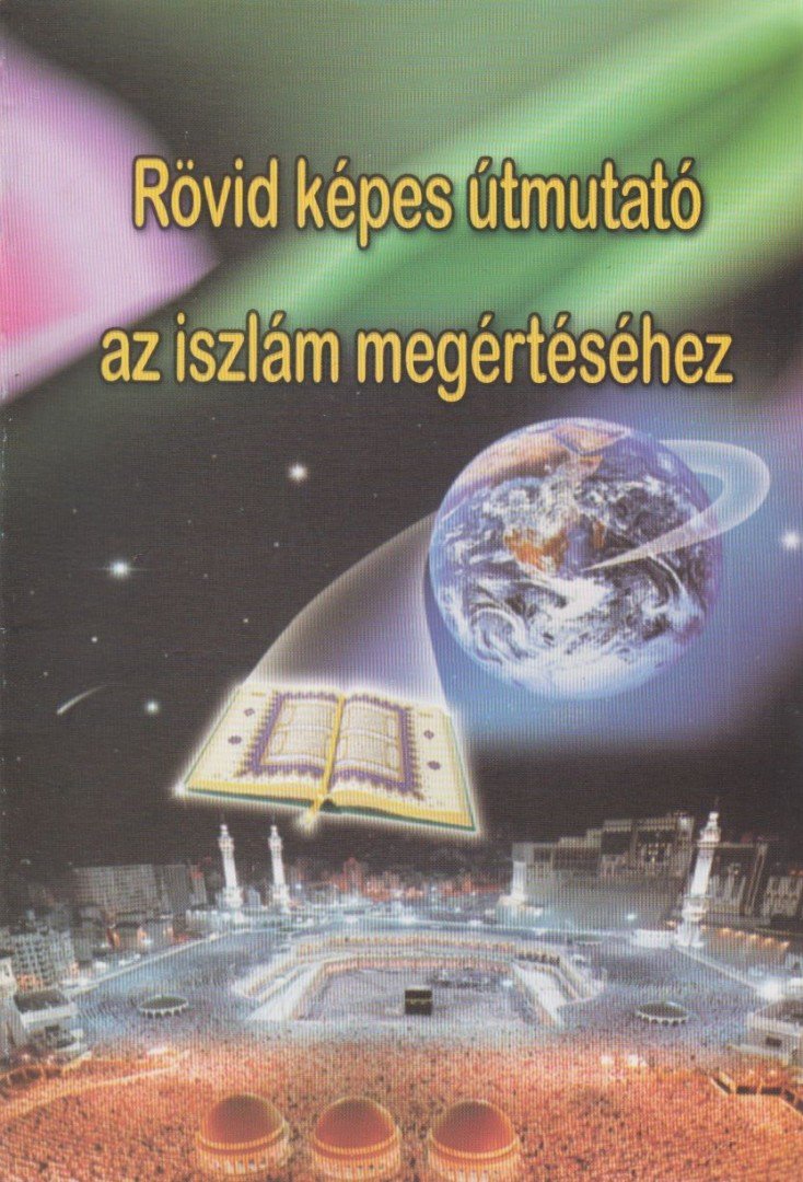 I.A. Ibrahim - Rövid képes útmutató az iszlám megértéséhez [antikvár]