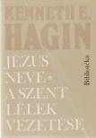 HAGIN, KENNETH E. - Jézus neve / A Szent lélek vezetése [antikvár]
