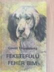 Gavriil Trojepolszkij - Feketefülű fehér Bim [antikvár]