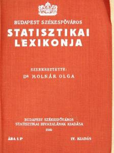 Dr. Molnár Olga - Budapest Székesfőváros Statisztikai Lexikonja [antikvár]