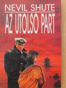 Nevil Shute - Az utolsó part [antikvár]