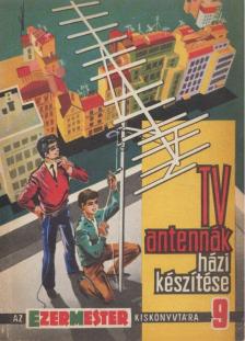 Szélig Gyula-Dobos Ferenc - TV antennák házi készítése [antikvár]
