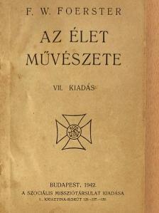 F. W. Foerster - Az élet művészete [antikvár]