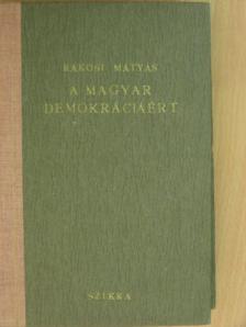 Rákosi Mátyás - A magyar demokráciáért [antikvár]